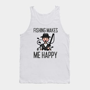 Fishing Makes Me Happy Tank Top
